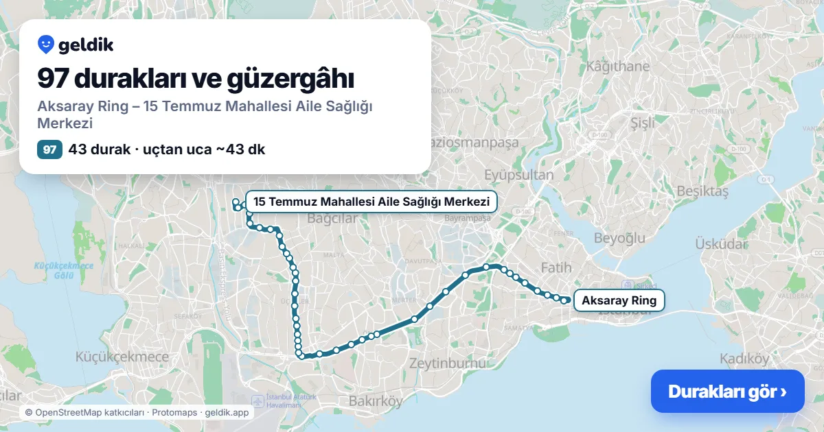 97 otobüs güzergâhı haritası: Aksaray Ring – 15 Temmuz Mahallesi Aile Sağlığı Merkezi, 43 durak