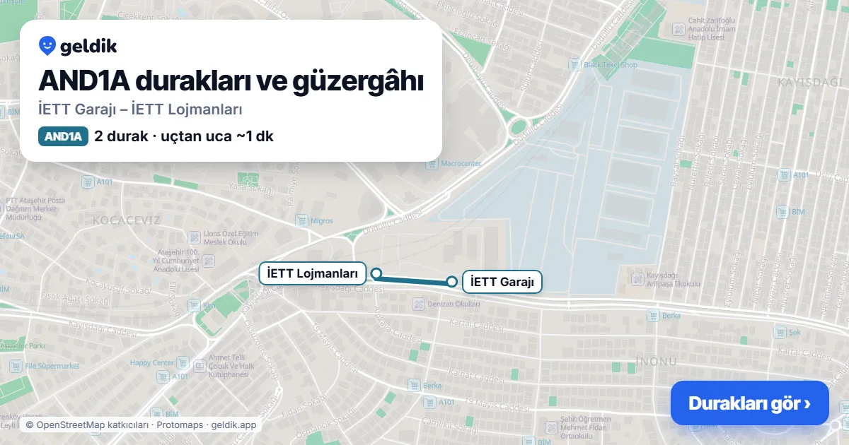 AND1A otobüs güzergâhı haritası: İETT Garajı – İETT Lojmanları, 2 durak