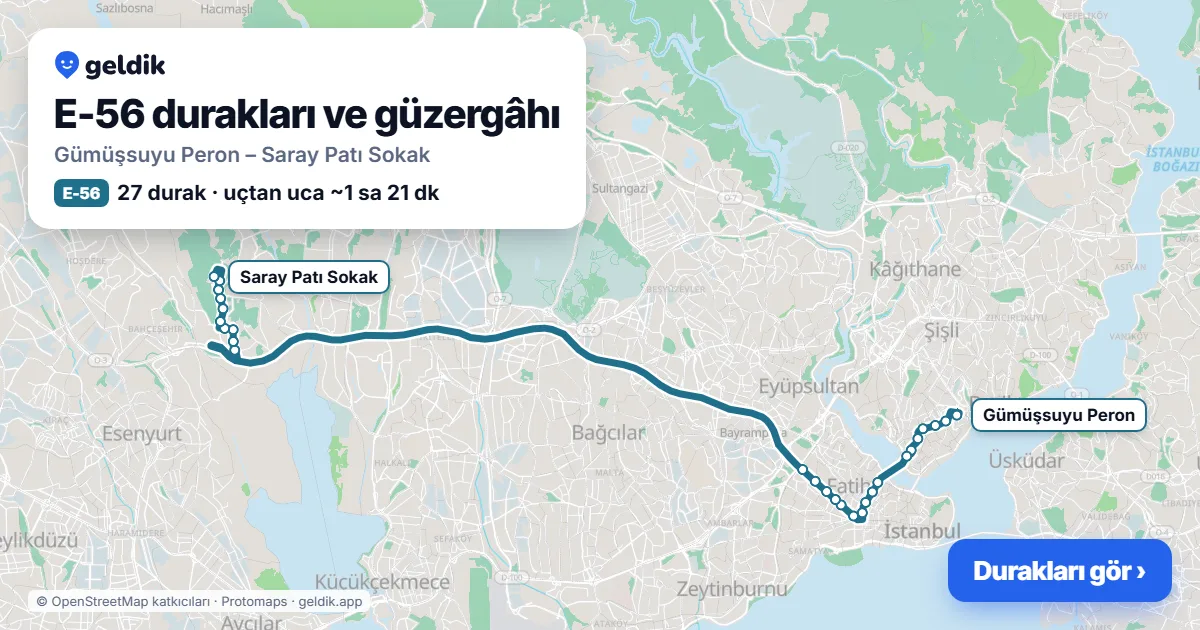 E-56 otobüs güzergâhı haritası: Gümüşsuyu Peron – Saray Patı Sokak, 27 durak