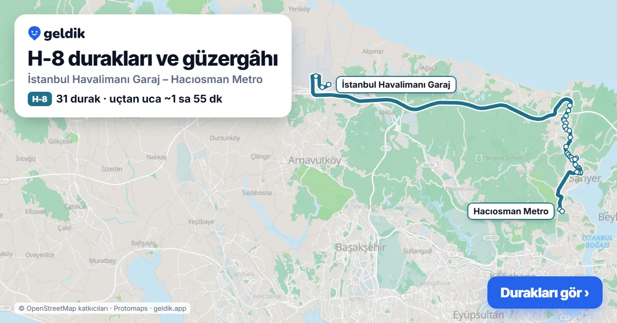 H-8 otobüs güzergâhı haritası: İstanbul Havalimanı Garaj – Hacıosman Metro, 31 durak