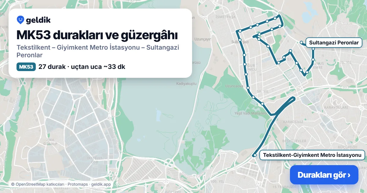 MK53 otobüs güzergâhı haritası: Tekstilkent – Giyimkent Metro İstasyonu – Sultangazi Peronlar, 27 durak