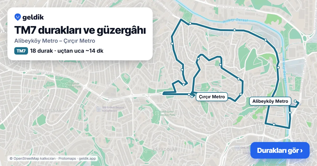 TM7 otobüs güzergâhı haritası: Alibeyköy Metro – Çırçır Metro, 18 durak