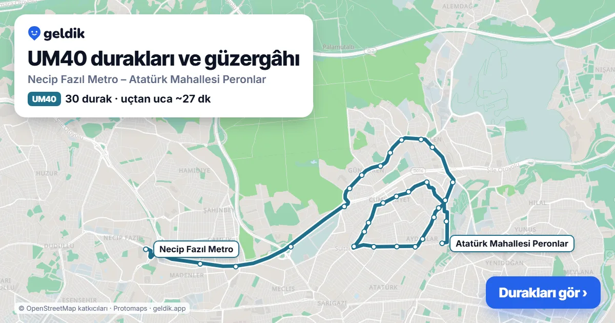 UM40 bus route map: Necip Fazıl Metro – Atatürk Mahallesi Peronlar, 30 stops