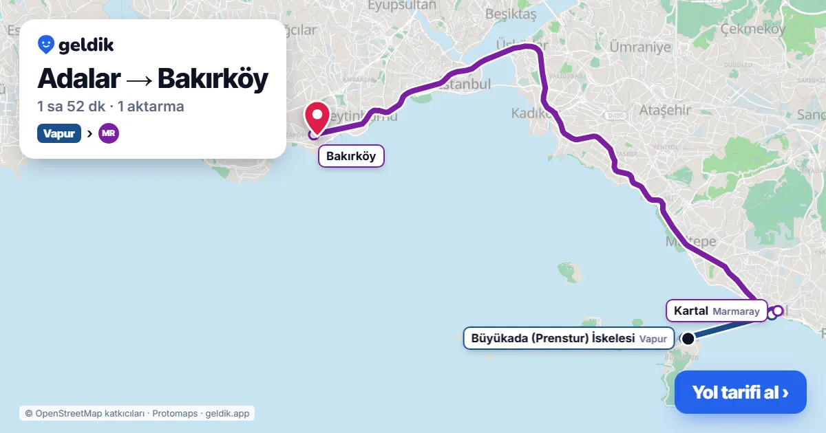 Adalar – Bakırköy yol haritası: vapur → Marmaray ile ~1 sa 52 dk