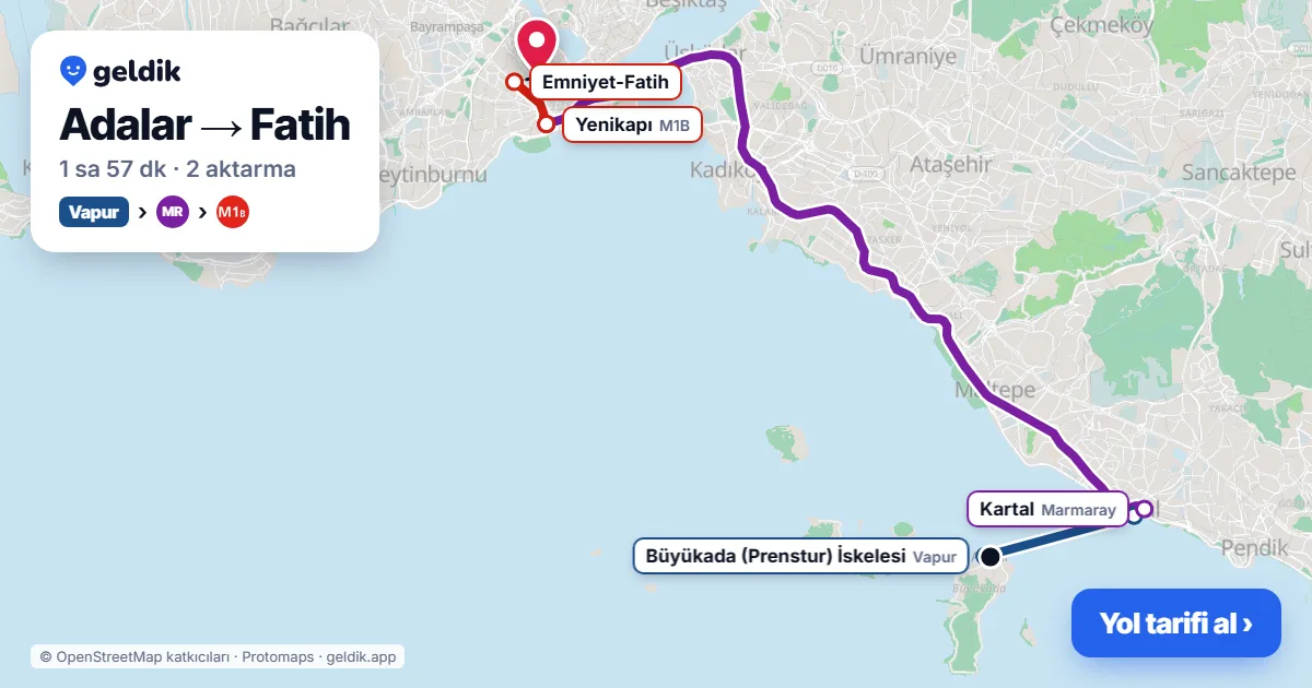 Adalar – Fatih yol haritası: vapur → Marmaray → M1B ile ~1 sa 57 dk