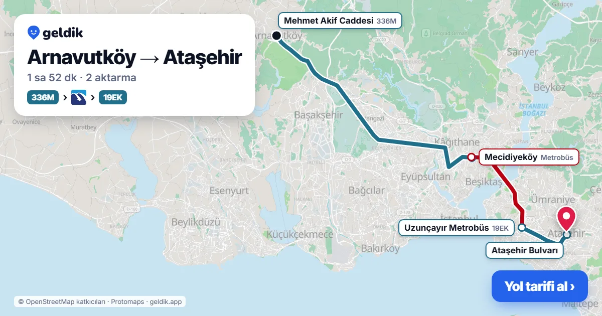 Arnavutköy – Ataşehir yol haritası: 48KA otobüsü → M11 → Metrobüs → 19EK otobüsü ile ~1 sa 52 dk