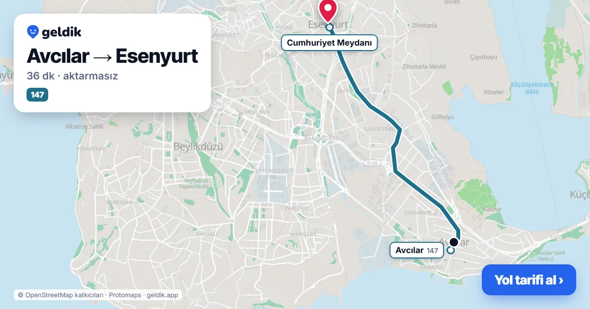 Avcılar – Esenyurt yol haritası: 147 otobüsü ile ~36 dk