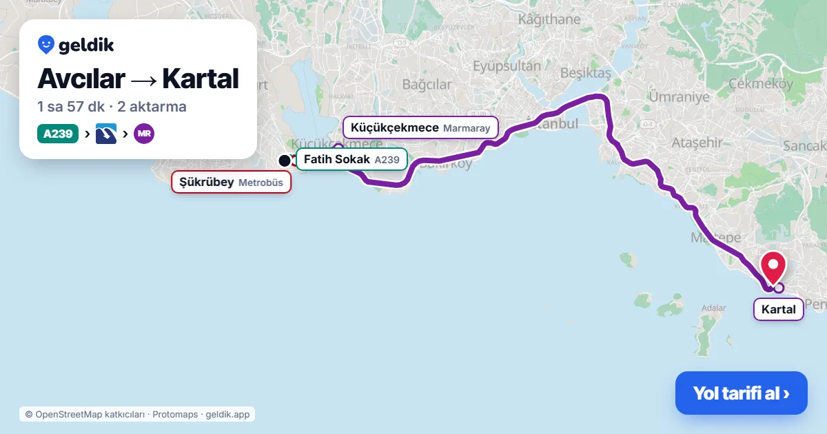 Avcılar – Kartal yol haritası: A239 minibüsü → Metrobüs → Marmaray ile ~1 sa 57 dk