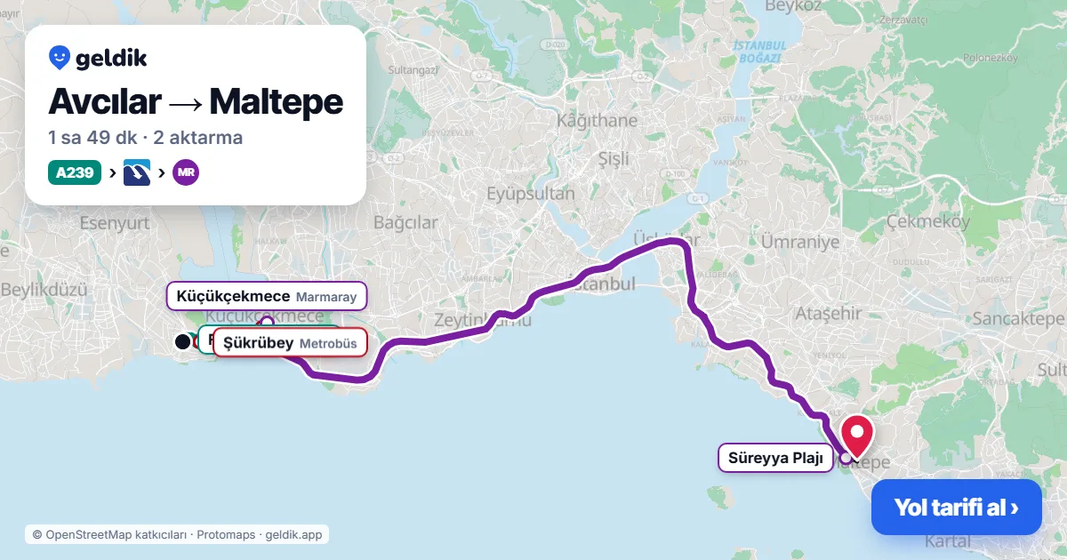 Avcılar – Maltepe yol haritası: A239 minibüsü → Metrobüs → Marmaray ile ~1 sa 49 dk