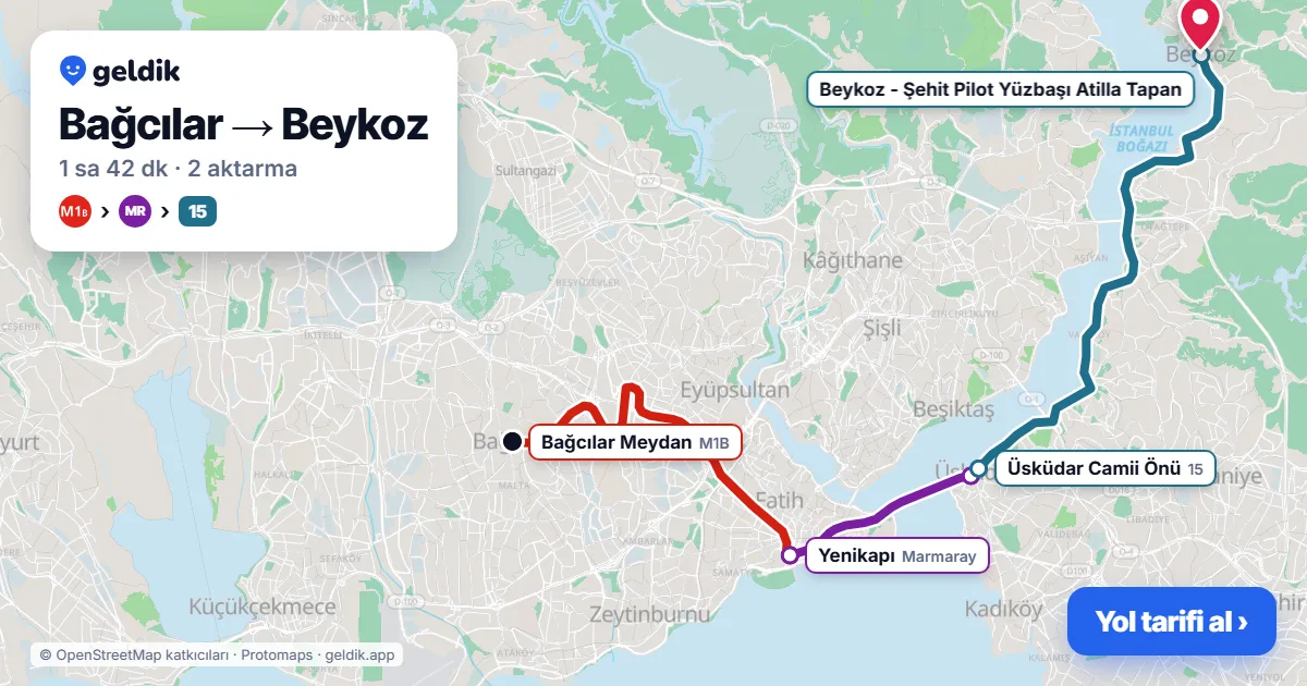 Bağcılar – Beykoz yol haritası: M1B → Marmaray → 15 otobüsü ile ~1 sa 42 dk
