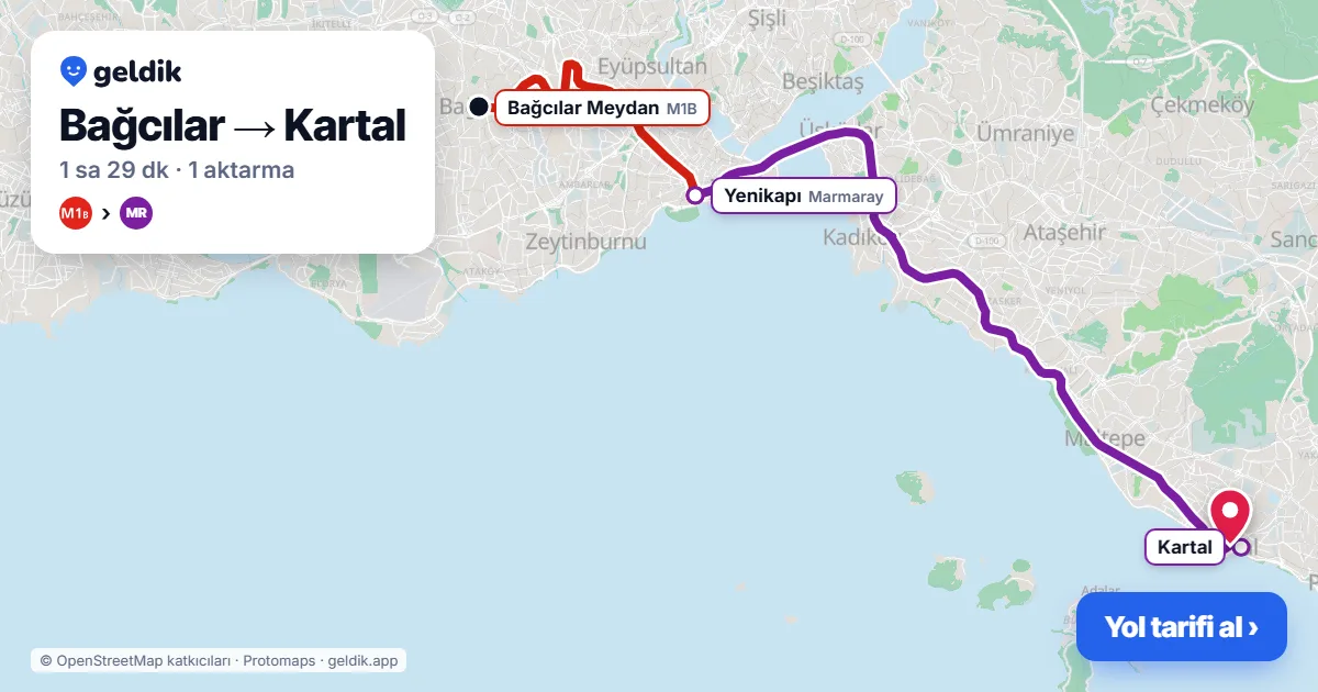 Bağcılar – Kartal yol haritası: M1B → Marmaray ile ~1 sa 29 dk