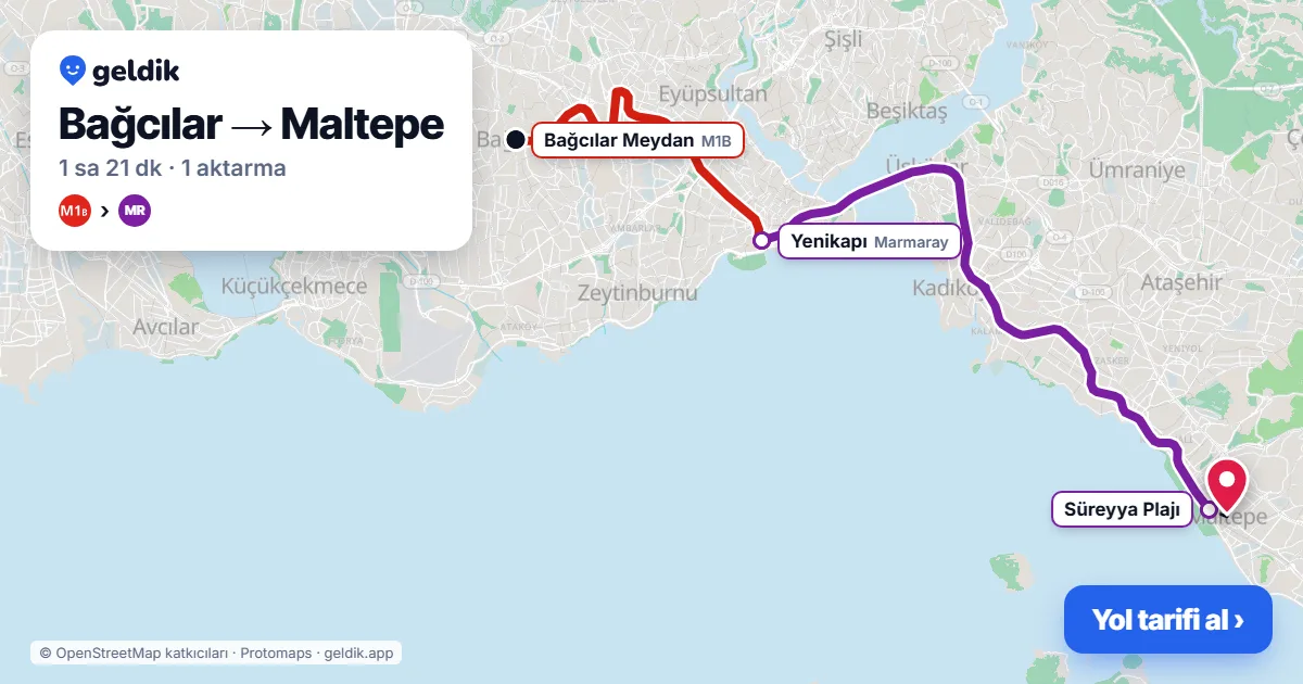 Bağcılar – Maltepe yol haritası: M1B → Marmaray ile ~1 sa 21 dk