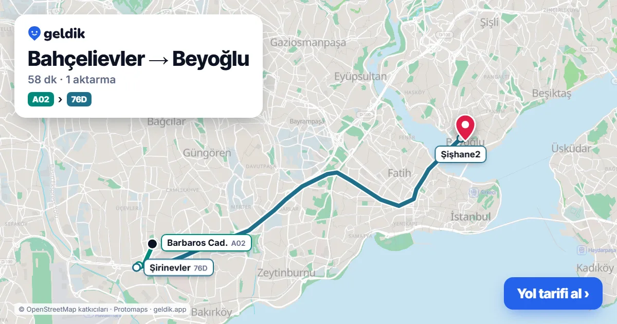 Bahçelievler – Beyoğlu yol haritası: A02 minibüsü → 73 otobüsü ile ~58 dk