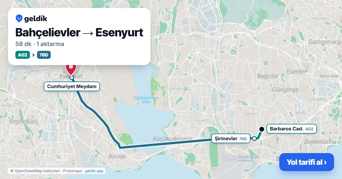 Bahçelievler – Esenyurt yol haritası: A02 minibüsü → 76D otobüsü ile ~58 dk