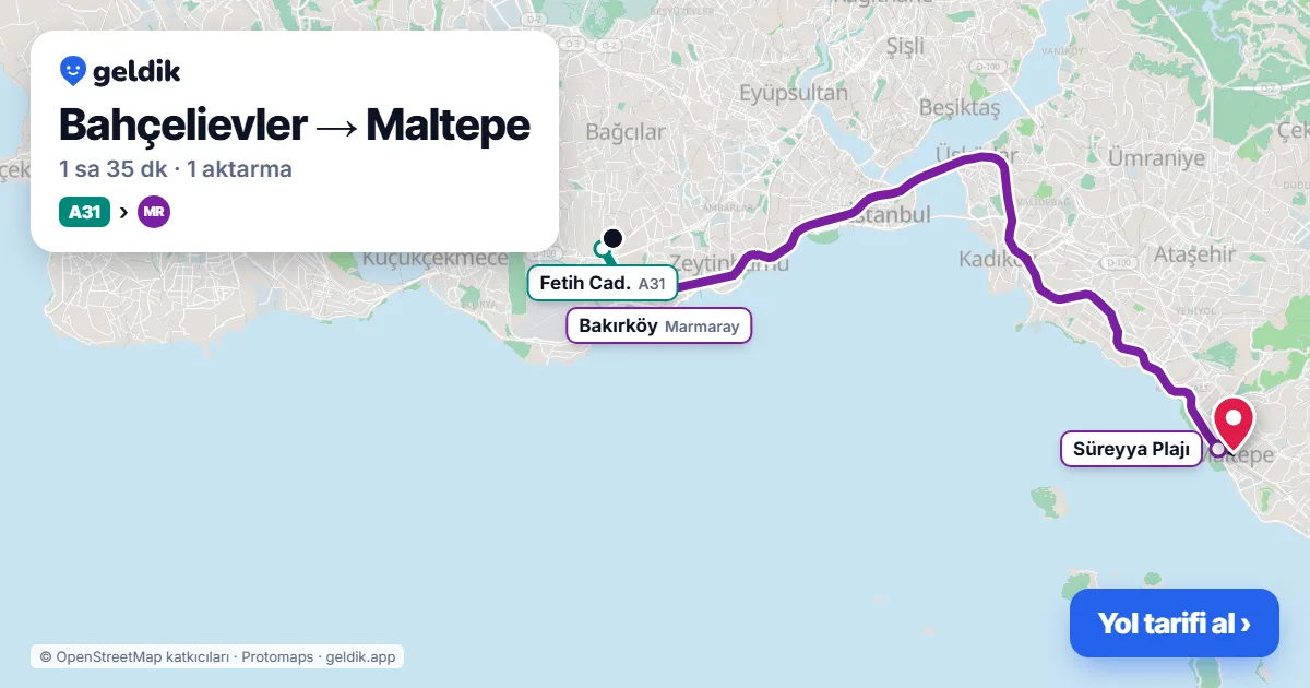 Bahçelievler – Maltepe yol haritası: A31 minibüsü → Marmaray ile ~1 sa 35 dk