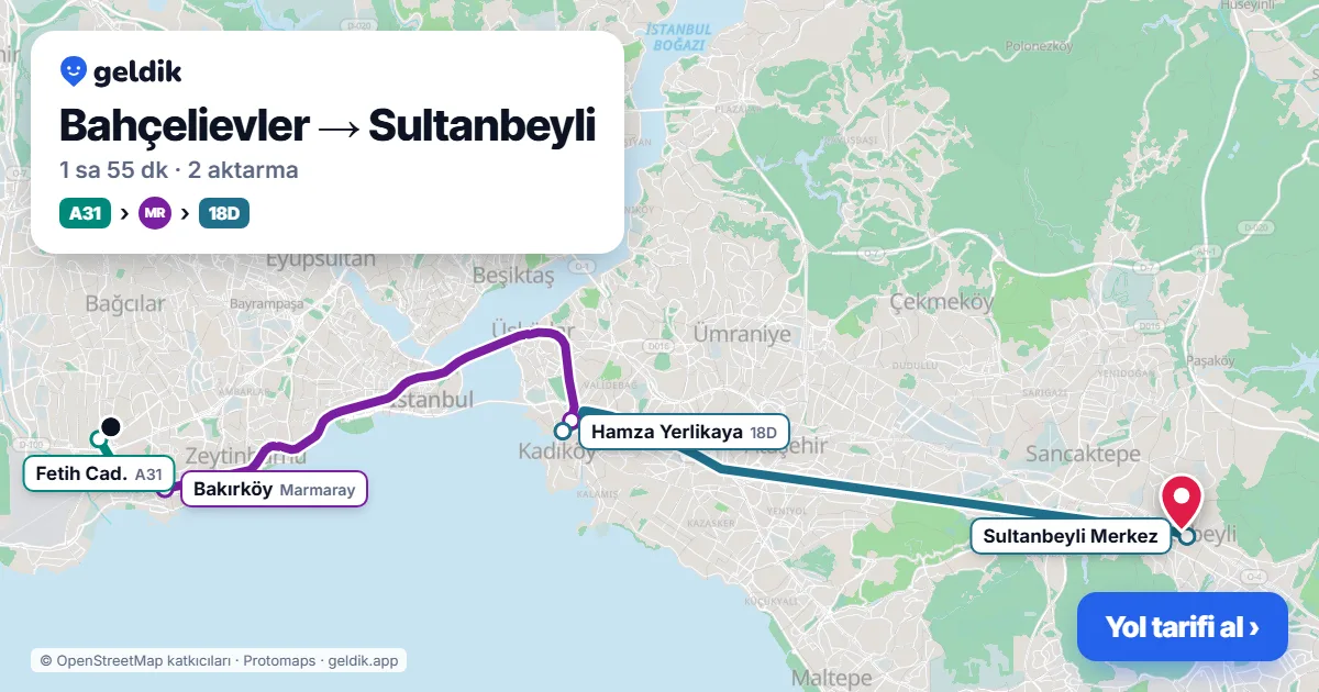 Bahçelievler – Sultanbeyli yol haritası: A31 minibüsü → Marmaray → 18D otobüsü ile ~1 sa 55 dk