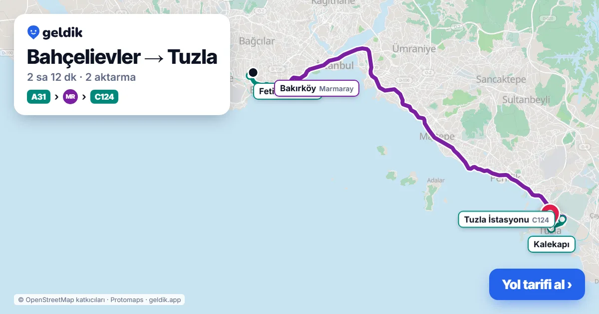 Bahçelievler – Tuzla yol haritası: A31 minibüsü → Marmaray → C124 minibüsü ile ~2 sa 12 dk