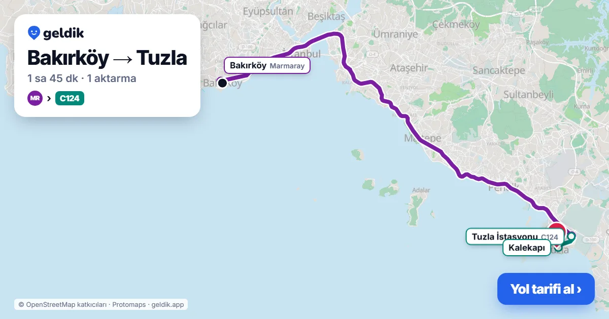 Bakırköy – Tuzla yol haritası: Marmaray → C124 minibüsü ile ~1 sa 45 dk