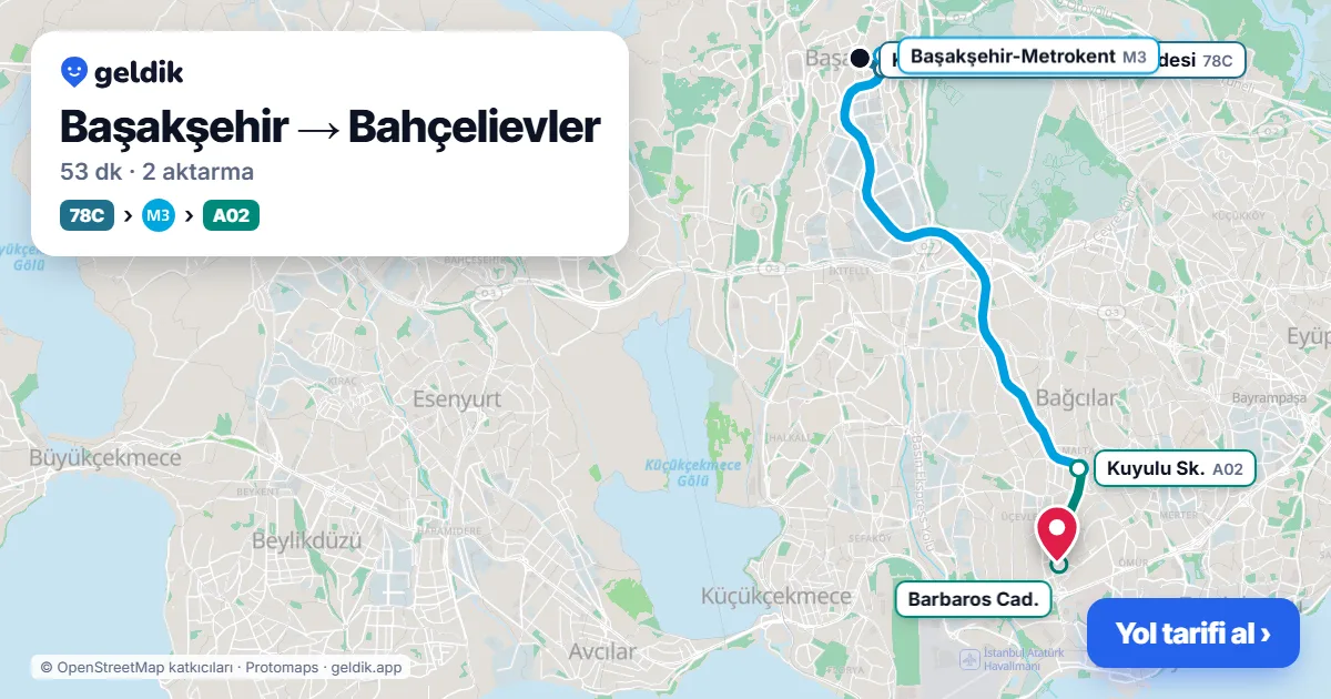 Başakşehir – Bahçelievler yol haritası: 78C otobüsü → M3 → A02 minibüsü ile ~53 dk