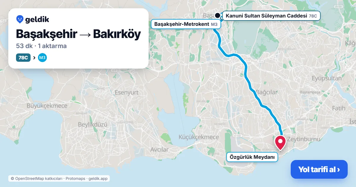Başakşehir – Bakırköy yol haritası: 78C otobüsü → M3 ile ~53 dk