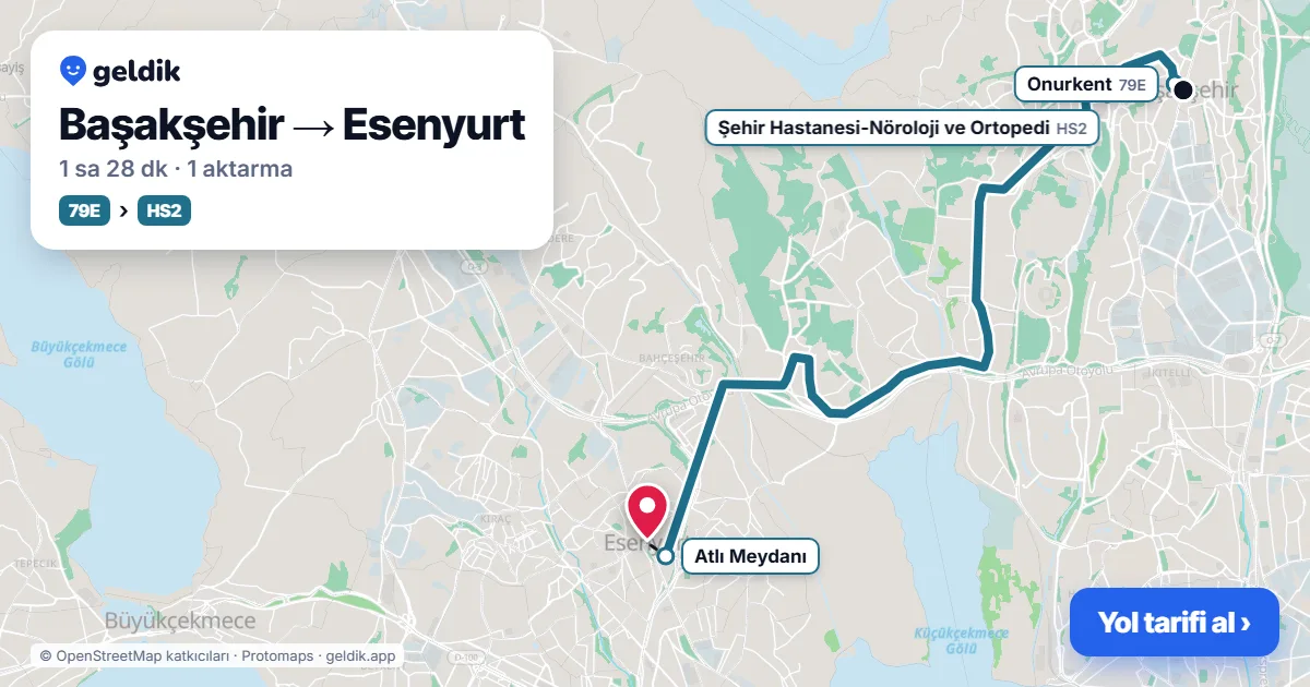 Başakşehir – Esenyurt yol haritası: A47 minibüsü → M3 → HS2 otobüsü ile ~1 sa 29 dk