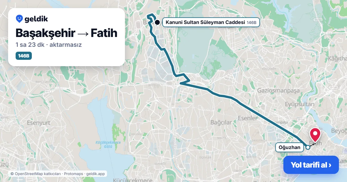 Başakşehir – Fatih yol haritası: 146B otobüsü ile ~1 sa 23 dk