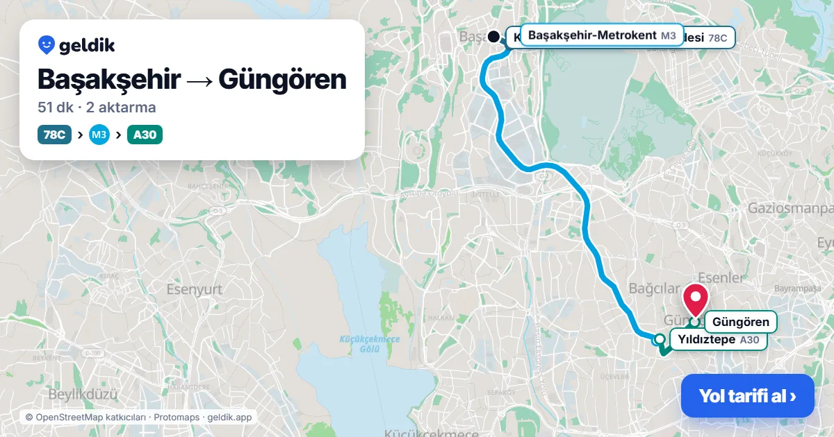 Başakşehir – Güngören yol haritası: 78C otobüsü → M3 → A30 minibüsü ile ~51 dk