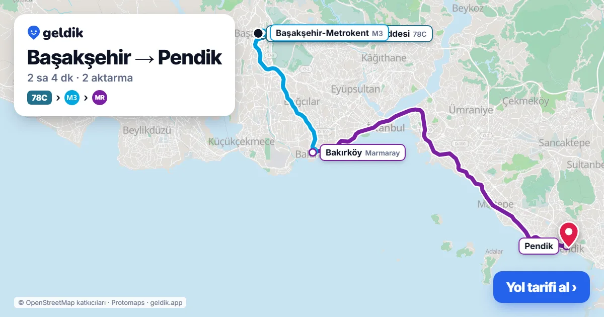 Başakşehir – Pendik yol haritası: 78C otobüsü → M3 → Marmaray ile ~2 sa 4 dk