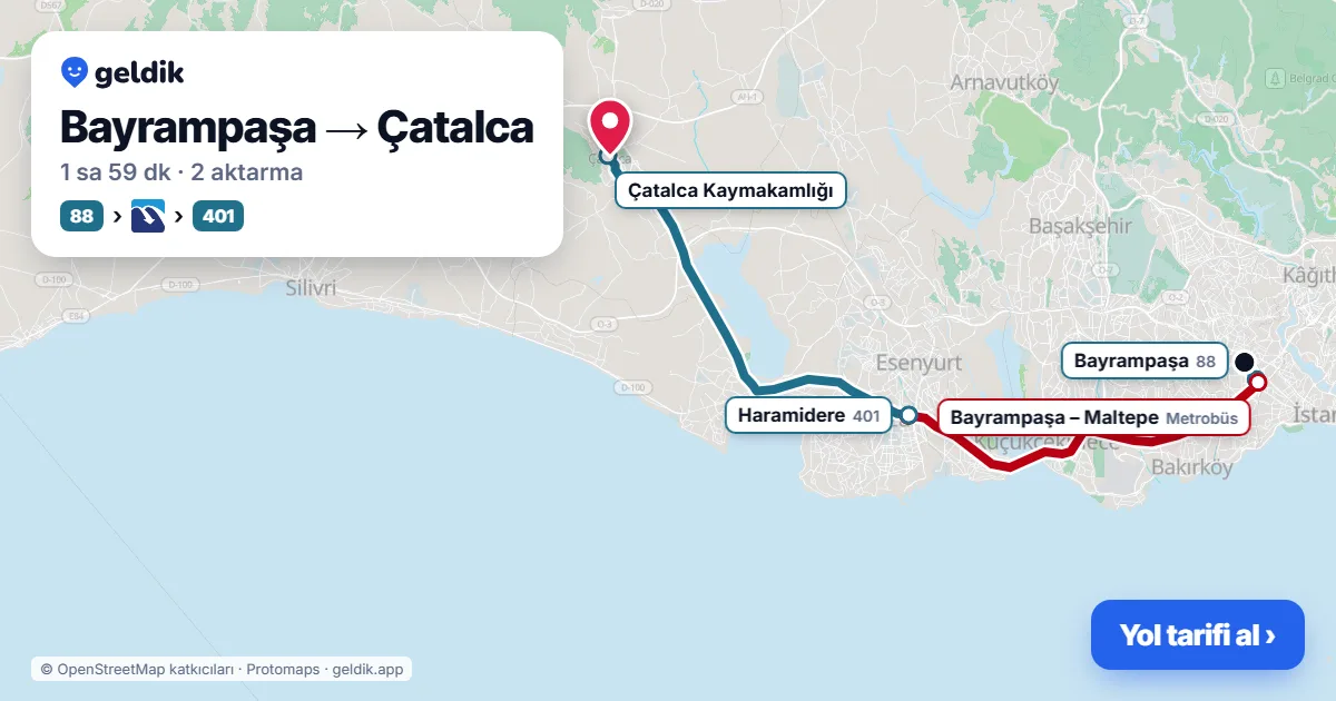 Bayrampaşa – Çatalca yol haritası: 88 otobüsü → Metrobüs → 401 otobüsü ile ~1 sa 56 dk