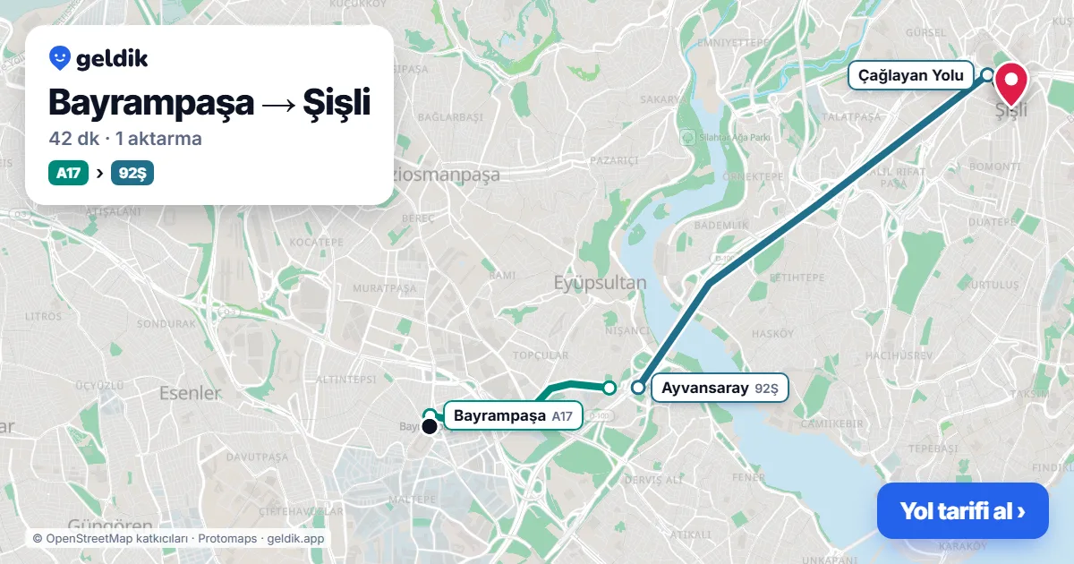 Bayrampaşa – Şişli yol haritası: A17 minibüsü → 92Ş otobüsü ile ~42 dk