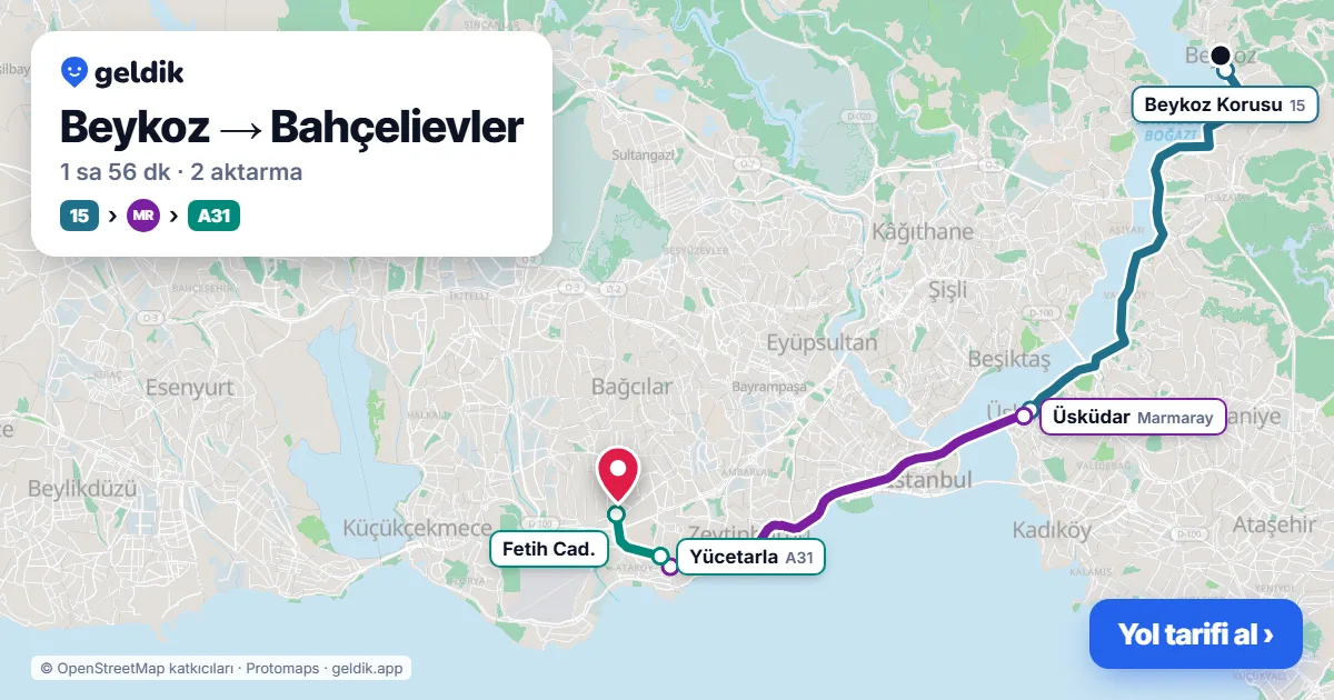 Beykoz – Bahçelievler yol haritası: 15 otobüsü → Marmaray → A31 minibüsü ile ~1 sa 58 dk