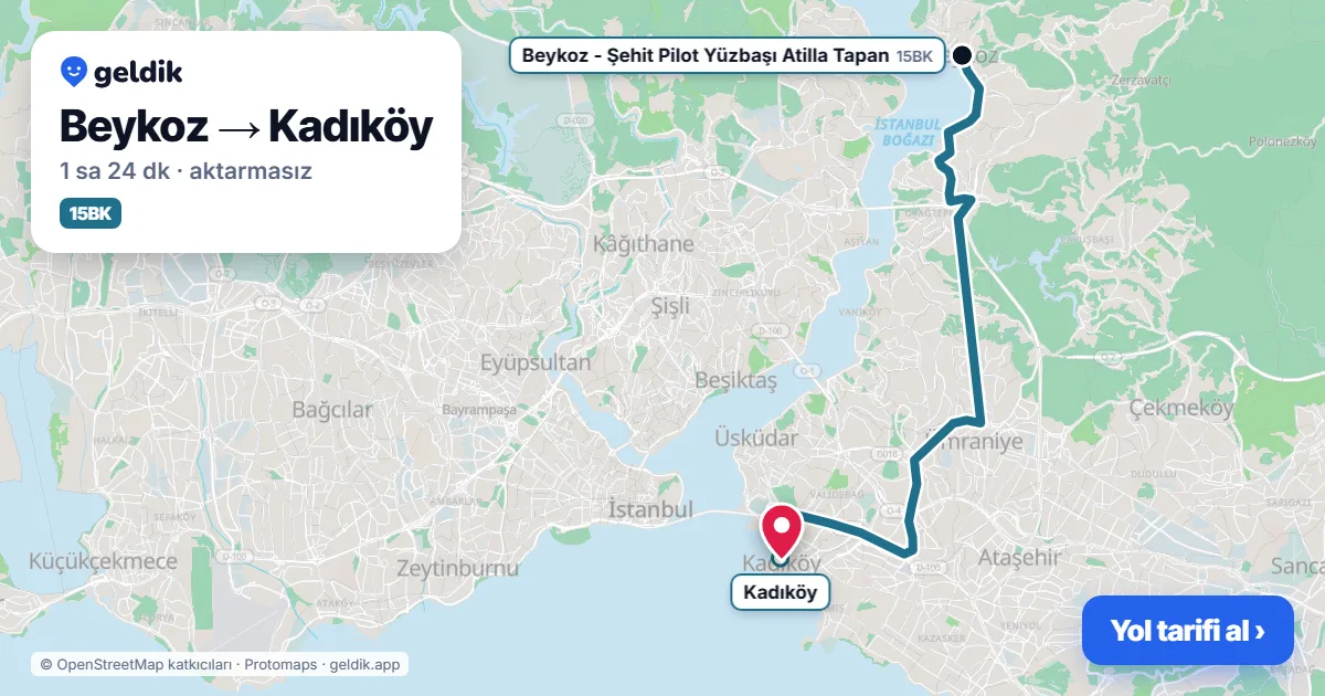 Beykoz – Kadıköy yol haritası: 15BK otobüsü ile ~1 sa 24 dk