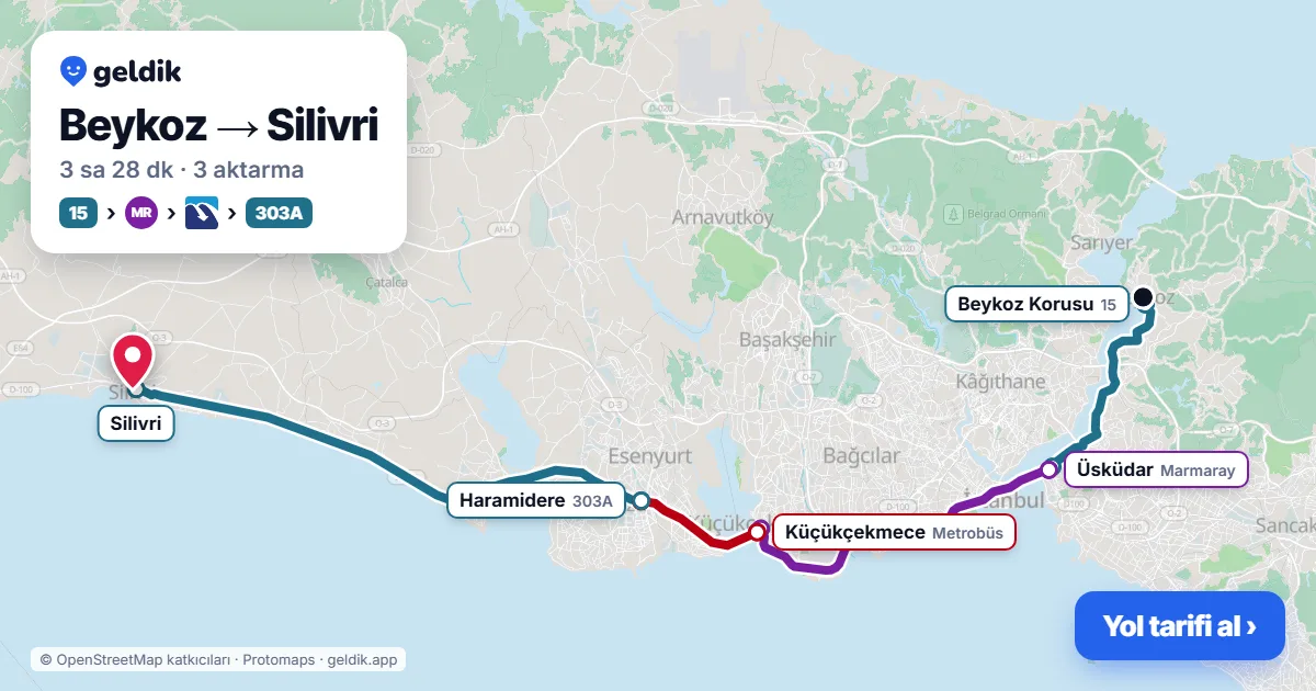 Beykoz – Silivri yol haritası: 15 otobüsü → Marmaray → Metrobüs → 303A otobüsü ile ~3 sa 38 dk