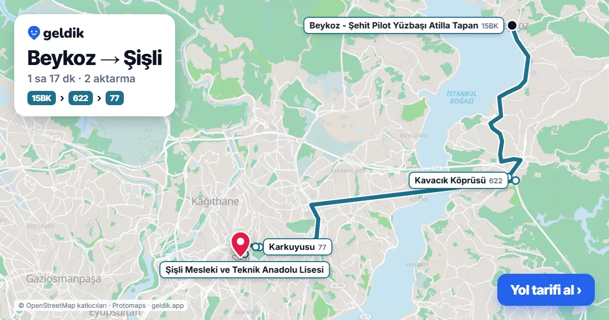 Beykoz – Şişli yol haritası: 15BK otobüsü → 121B otobüsü → 41AT otobüsü ile ~1 sa 14 dk
