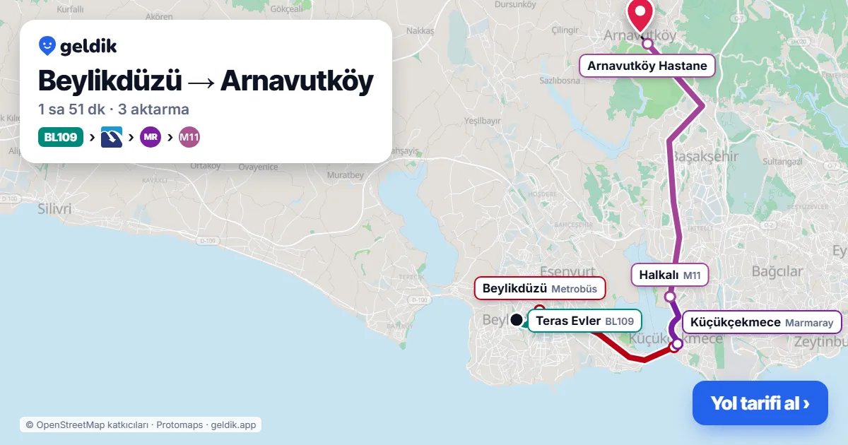 Beylikdüzü – Arnavutköy yol haritası: BL109 minibüsü → Metrobüs → Marmaray → M11 ile ~1 sa 51 dk