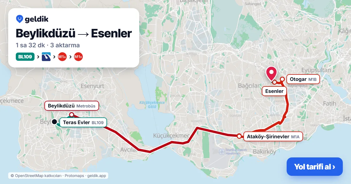 Beylikdüzü – Esenler yol haritası: BL109 minibüsü → Metrobüs → M1A → M1B ile ~1 sa 32 dk