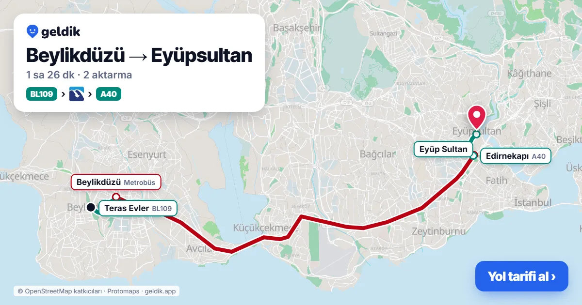 Beylikdüzü – Eyüpsultan yol haritası: BL109 minibüsü → Metrobüs → A40 minibüsü ile ~1 sa 26 dk