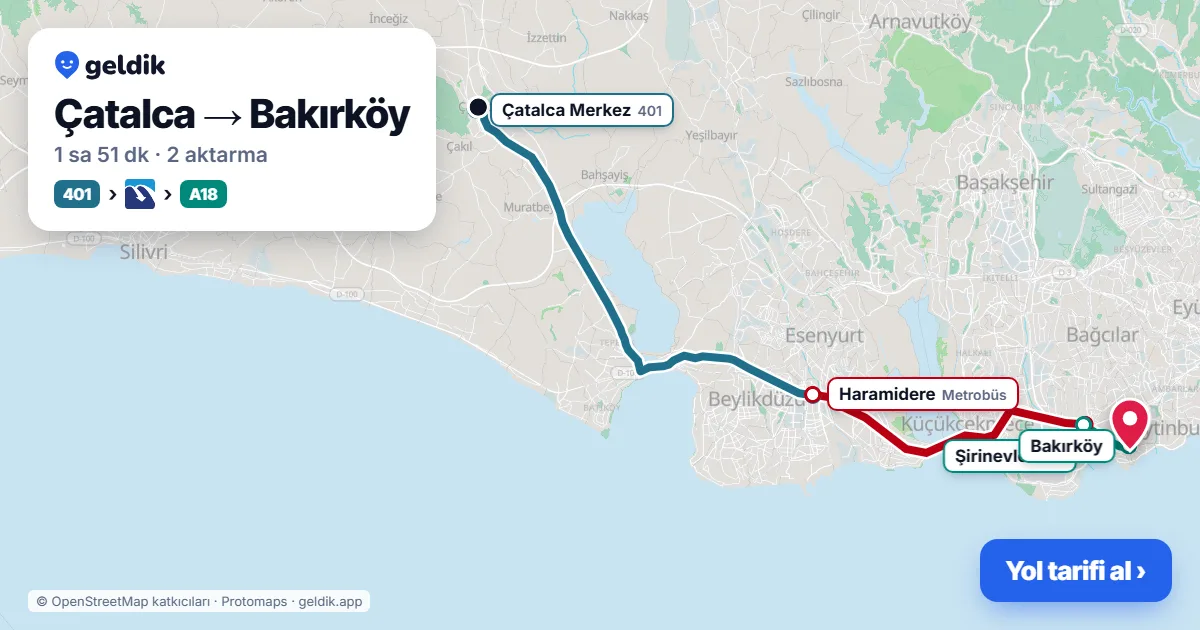 Çatalca – Bakırköy yol haritası: 401 otobüsü → Metrobüs → A18 minibüsü ile ~1 sa 51 dk