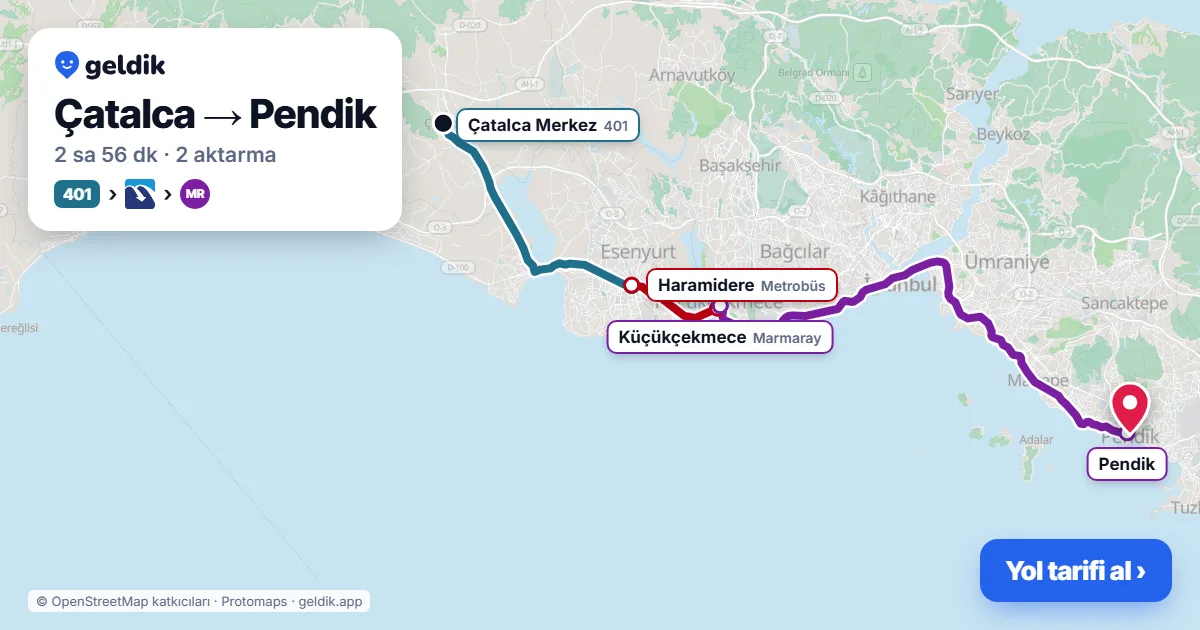 Çatalca – Pendik yol haritası: 401 otobüsü → Metrobüs → Marmaray ile ~2 sa 56 dk