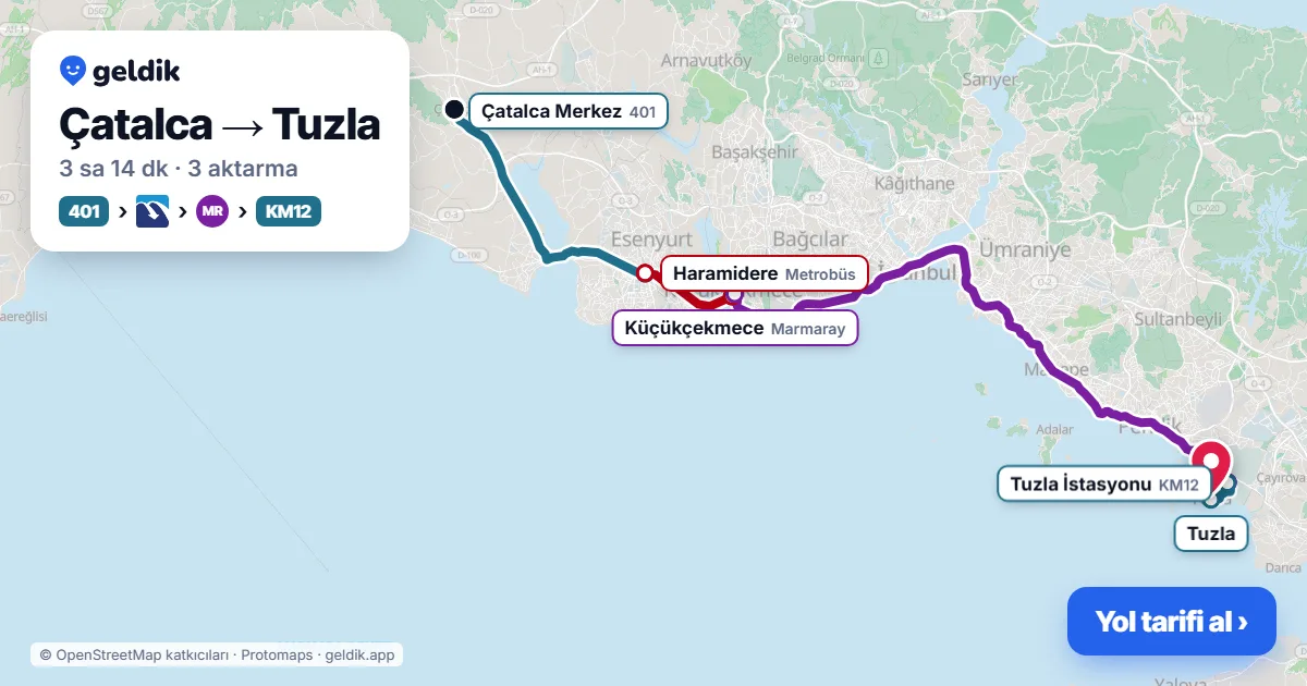Çatalca – Tuzla yol haritası: 401 otobüsü → Metrobüs → Marmaray → KM12 otobüsü ile ~3 sa 14 dk