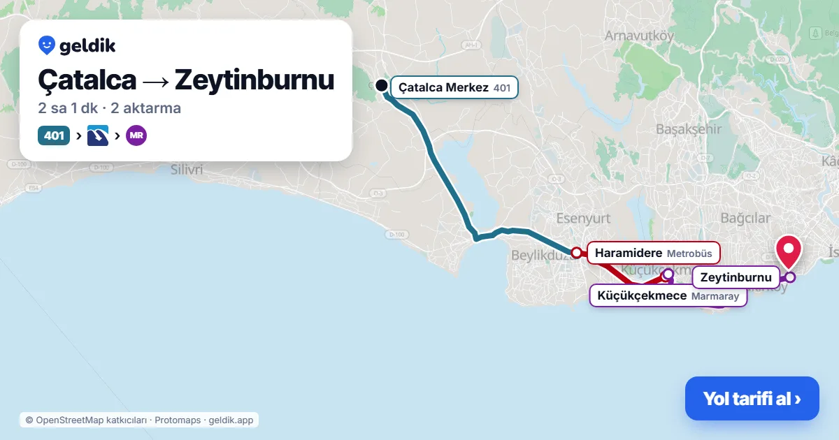 Çatalca – Zeytinburnu yol haritası: 401 otobüsü → Metrobüs → Marmaray ile ~2 sa 1 dk