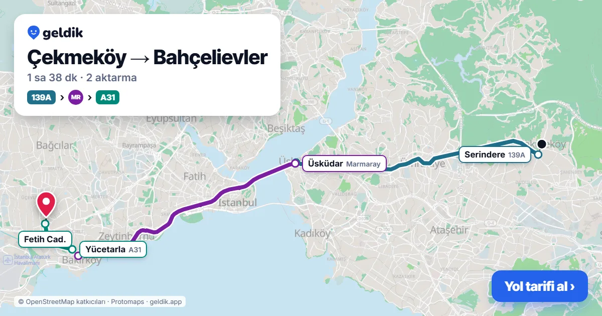 Çekmeköy – Bahçelievler yol haritası: 139A otobüsü → Marmaray → A31 minibüsü ile ~1 sa 38 dk