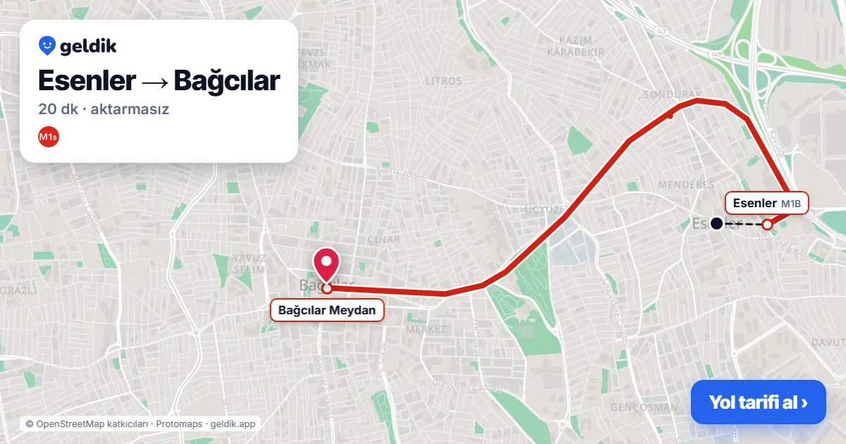 Esenler – Bağcılar yol haritası: M1B ile ~20 dk