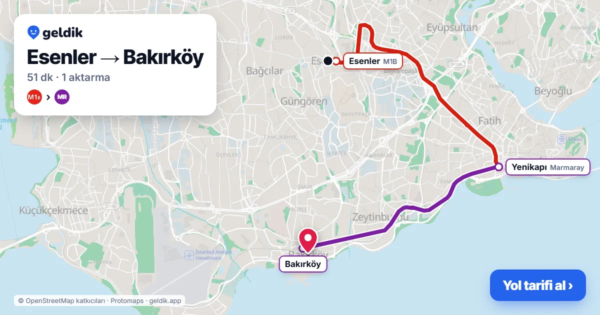 Esenler – Bakırköy yol haritası: M1B → Marmaray ile ~51 dk