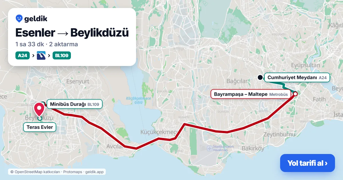 Esenler – Beylikdüzü yol haritası: A24 minibüsü → Metrobüs → BL109 minibüsü ile ~1 sa 33 dk