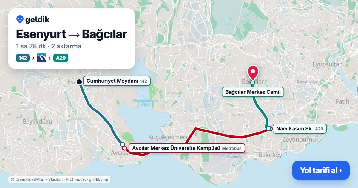 Esenyurt – Bağcılar yol haritası: 142 otobüsü → Metrobüs → A29 minibüsü ile ~1 sa 27 dk