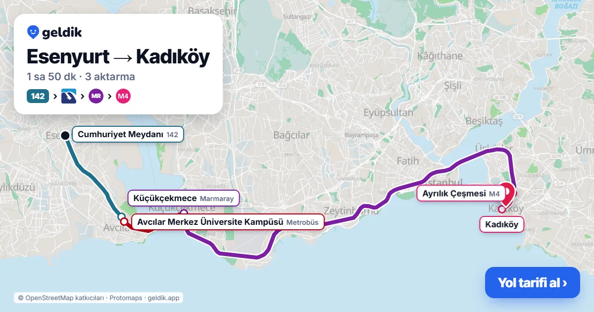 Esenyurt – Kadıköy yol haritası: 142 otobüsü → Metrobüs → Marmaray → M4 ile ~1 sa 50 dk