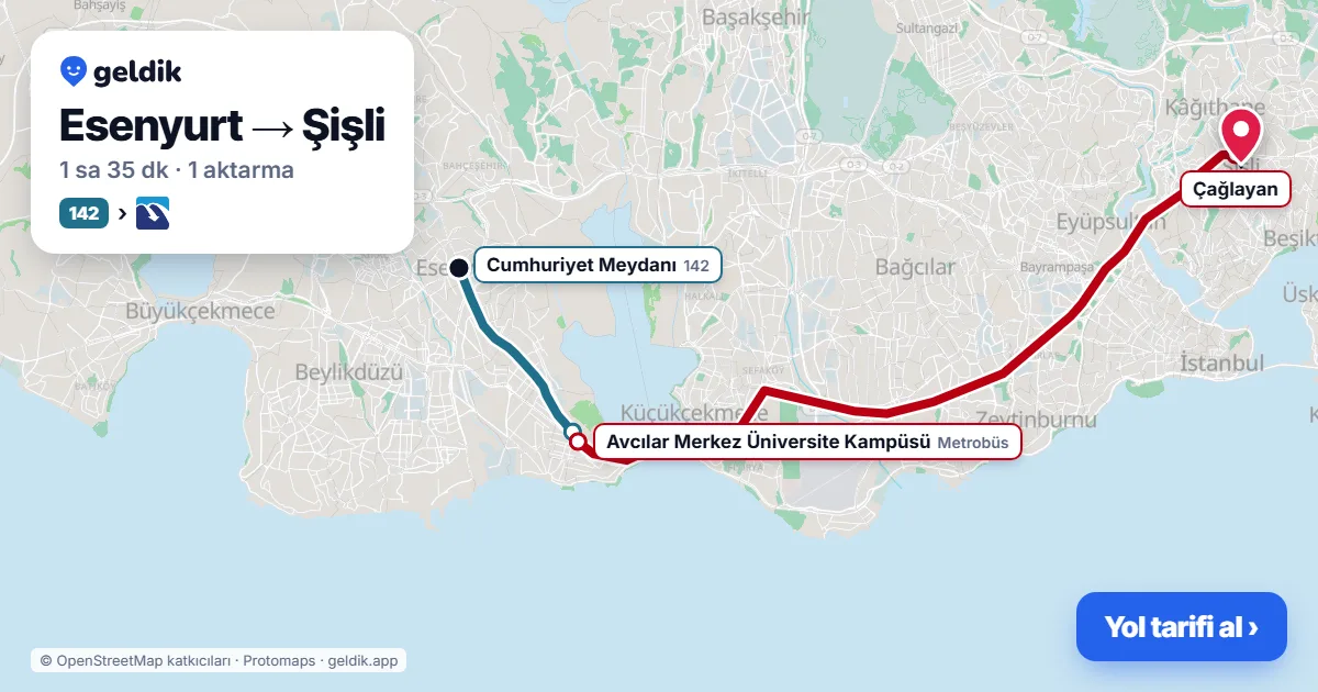 Esenyurt – Şişli yol haritası: 142 otobüsü → Metrobüs ile ~1 sa 34 dk