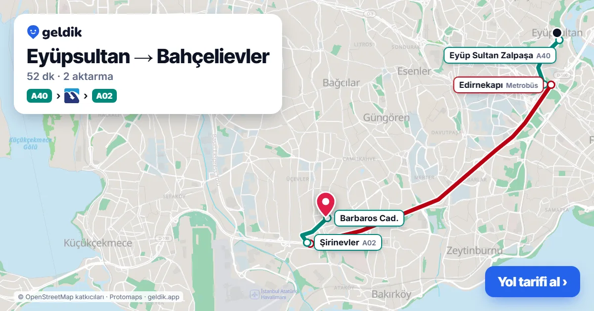 Eyüpsultan – Bahçelievler yol haritası: A40 minibüsü → Metrobüs → A02 minibüsü ile ~52 dk