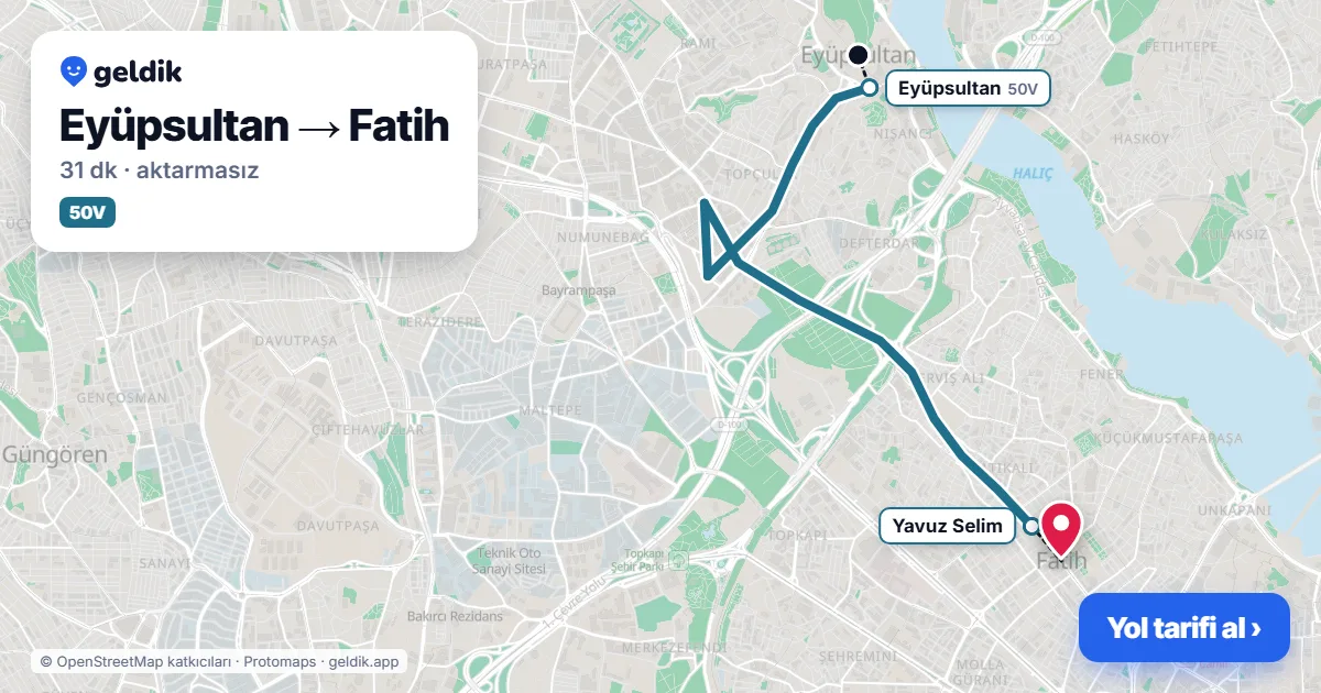 Eyüpsultan – Fatih yol haritası: 50V otobüsü ile ~32 dk